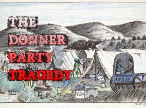 The tragic story of the Donner Party expedition.